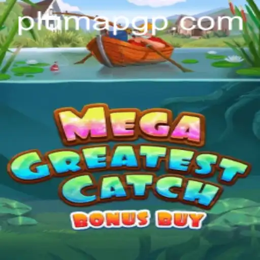 MegaGreatestCatchBonusBuy: Dive into the Ocean of Excitement