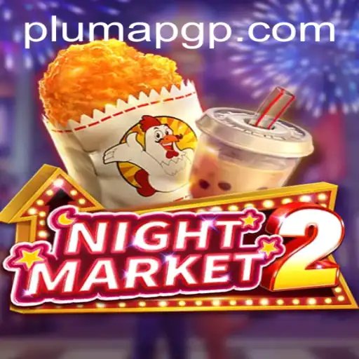 Exploring NightMarket2: A Comprehensive Guide to the PLUMAPG Experience